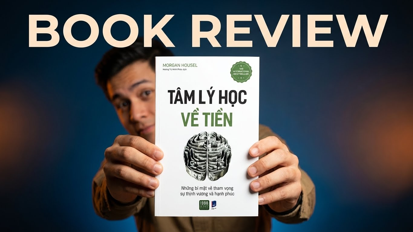 Blogs 4 Review sách "Tâm lý học về tiền": Tại sao hành vi quan trọng hơn trí thông minh?